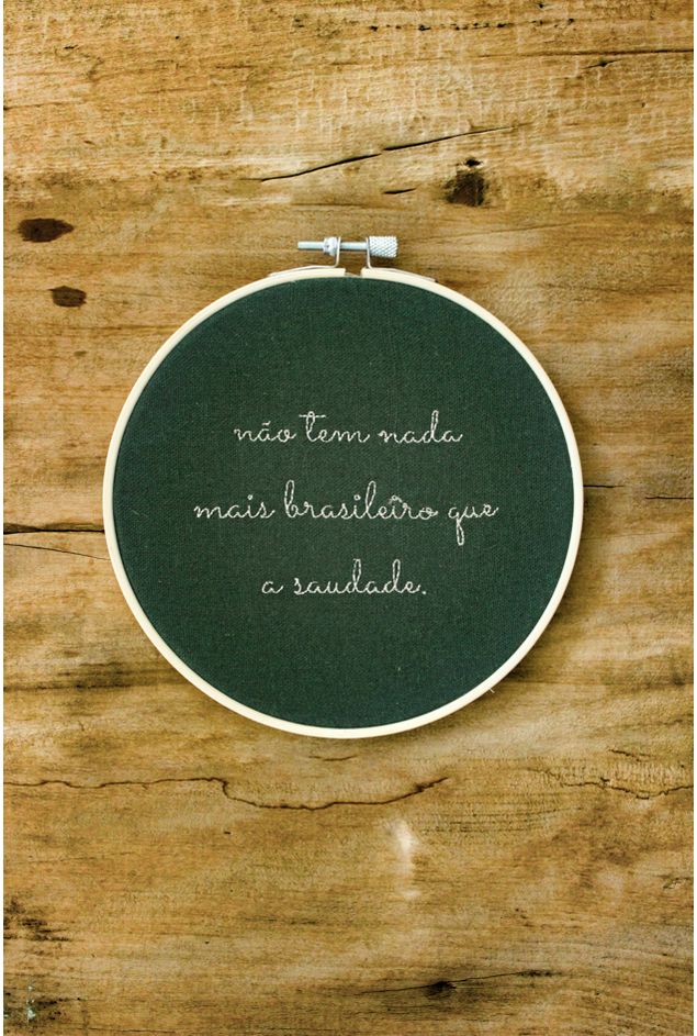 Bastidor Bordado Nao Tem Nada Mais Brasileiro Mimo Galeria